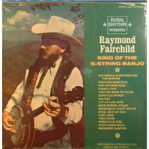 Raymond Fairchild - King Of The 5 String Banjo [Vinyl] - LP - Vinyl - LP