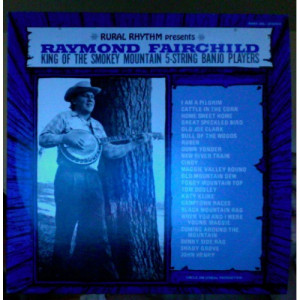Raymond Fairchild - King Of The Smokey Mountain Five String Banjo Players [Vinyl] - LP - Vinyl - LP