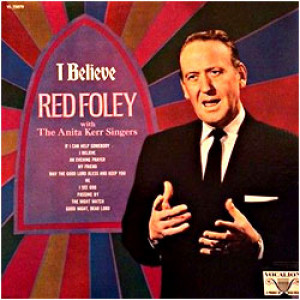 Red Foley - I Believe [Record] - LP - Vinyl - LP