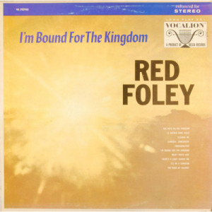 Red Foley - I'm Bound for the Kingdom - LP - Vinyl - LP