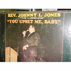 Rev. Johnny L. ''Hurricane'' Jones - You Upset Me Baby [Vinyl] - LP - Vinyl - LP
