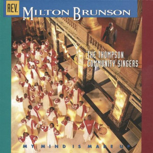 Rev. Milton Brunson & The Thompson Community Singers - My Mind Is Made Up [Audio CD] - Audio CD - CD - Album