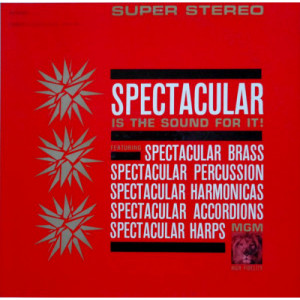 Richard Hayman / Roger King Mozian And His Orchestra / Robert Maxwell / Charles Camilleri - Spectacular Is The Sound For It! [Vinyl] - LP - Vinyl - LP