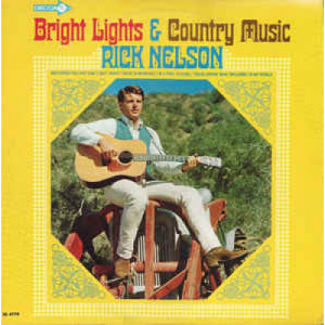 Rick Nelson - Bright Lights & Country Music [Vinyl] - LP - Vinyl - LP