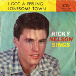 Ricky Nelson - Lonesome Town / I Got A Feeling [Vinyl] - 7 Inch 45 RPM