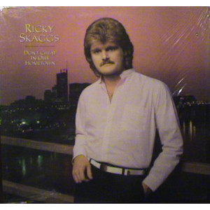 Ricky Skaggs - Don't Cheat In Our Hometown - LP - Vinyl - LP