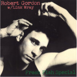 Robert Gordon; Link Wray - Fresh Fish Special [Vinyl] - LP