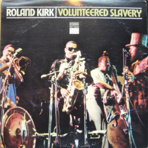Roland Kirk - Volunteered Slavery [Vinyl] - LP - Vinyl - LP