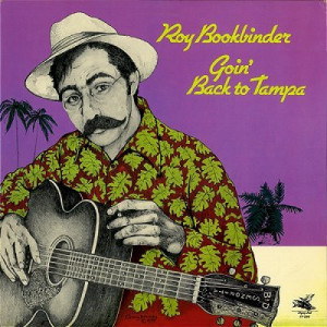Roy Bookbinder - Goin' Back To Tampa [Vinyl] Roy Bookbinder - LP - Vinyl - LP