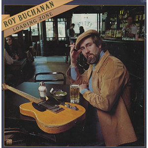 Roy Buchanan - Loading Zone [Record] - LP - Vinyl - LP