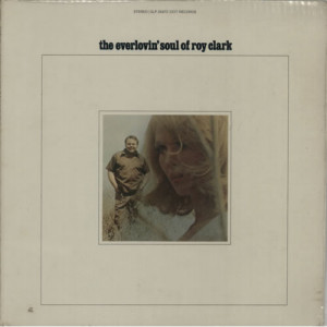 Roy Clark - The Everlovin' Soul Of Roy Clark [Record] - LP - Vinyl - LP