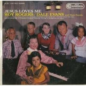 Roy Rogers And Dale Evans - Jesus Loves Me - LP - Vinyl - LP