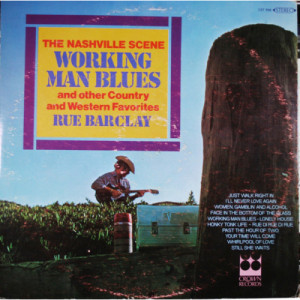 Rue Barclay - The Nashville Scene Working Man Blues And Other Country And Western Favorites [R - Vinyl - LP