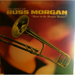Russ Morgan - The Best Of Russ Morgan ''Music in the Morgan Manner'' - LP - Vinyl - LP