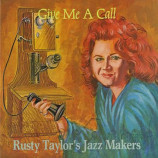 Rusty Taylor's Jazz Makers - Give Me A Call - LP