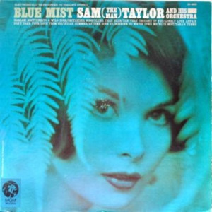 Sam ''The Man'' Taylor - Blue Mist [Record] - LP - Vinyl - LP