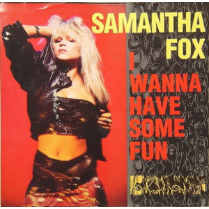 Samantha Fox - I Wanna Have Some Fun / Don't Cheat On Me [Vinyl] - 7 Inch 45 RPM - Vinyl - 7"
