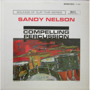 Sandy Nelson - Compelling Percusion [Vinyl] - LP - Vinyl - LP