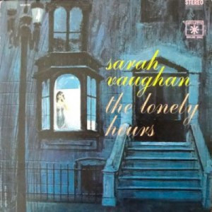 Sarah Vaughan - The Lonely Hours [LP] - LP - Vinyl - LP