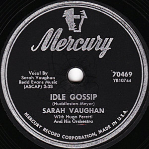 Sarah Vaughan With Hugo Peretti And His Orchestra - Idle Gossip / Make Yourself Comfortable [Record] - 10 Inch 78 RPM - Vinyl - 10'' 