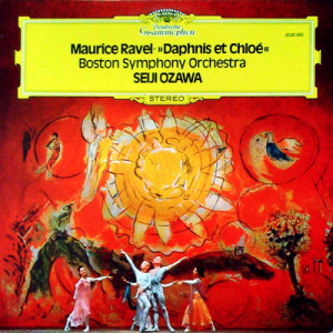 Seiji Ozawa and Boston Symphony Chicago Symphony - Maurice Ravel Daphnis Et Chloe - LP - Vinyl - LP