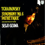 Seiji Ozawa Orchestre De Paris - Tchaikovsky: Symphony No. 6 In B Minor Op. 74 Pathetique - LP