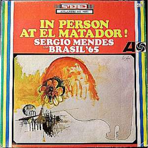 Sergio Mendes & Brazil '65 - In Person At El Matador [Vinyl] - LP - Vinyl - LP