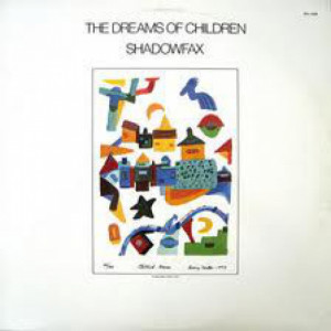 Shadowfax - The Dreams Of Children [Record] - LP - Vinyl - LP