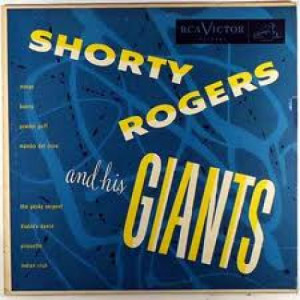Shorty Rogers And His Giants - Shorty Rogers And His Giants [Vinyl Record] - 10 Inch 33 1/3 RPM - Vinyl - 10'' 