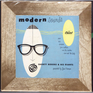Shorty Rogers & His Giants - Modern Sounds [Vinyl] - 10 Inch 33 1/3 RPM - Vinyl - 10'' 