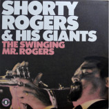 Shorty Rogers & His Giants - The Swinging Mr. Rogers [Record] - LP