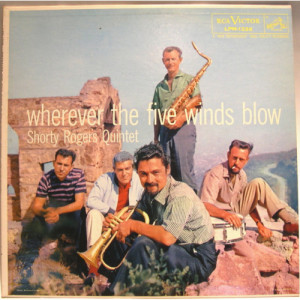 Shorty Rogers Quintet - Wherever The Five Winds Blow [Vinyl] - LP - Vinyl - LP