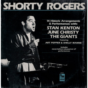 Shorty Rogers With Stan Kenton June Christy The Giants Featuring Art Pepper & Shelly Manne - 14 Historic Arrangements & Performances [Vinyl] - LP - Vinyl - LP