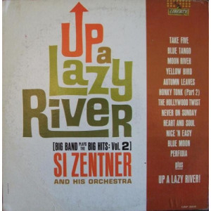 Si Zentner And His Orchestra - Up A Lazy River (Big Band Plays The Big Hits: Vol. 2) [Vinyl] - LP - Vinyl - LP