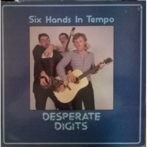 Six Hands In Tempo - Desperate Digits [Vinyl] - LP - Vinyl - LP