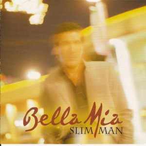 Slim Man - Bella Mia [Audio CD] - Audio CD - CD - Album