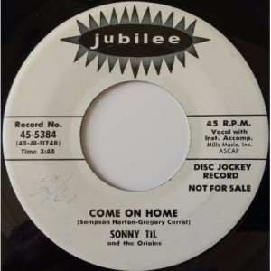 Sonny Til And The Orioles - Come On Home / The First Of Summer [Vinyl] - 7 Inch 45 RPM - Vinyl - 7"