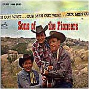 Sons of the Pioneers - Our Men Out West - LP - Vinyl - LP