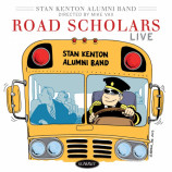 Stan Kenton Alumni Band - Road Scholars Live [Audio CD] - Audio CD