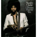 Stanley Clarke - I Wanna Play For You - LP