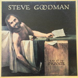 Steve Goodman - Say It In Private [Vinyl] - LP - Vinyl - LP