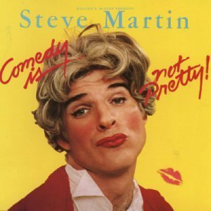 Steve Martin - Comedy Is Not Pretty [Record] - LP - Vinyl - LP