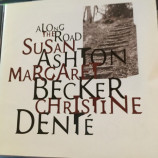 Susan Ashton / Margaret Becker / Christine Dente - Along The Road [Audio CD] - Audio CD