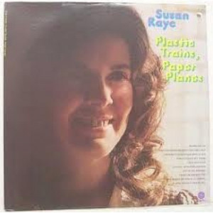 Susan Raye - Plastic Trains Paper Planes - LP - Vinyl - LP