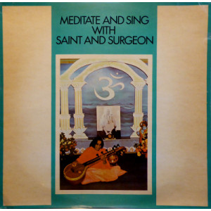 Swami Sivananda-Hridayananda - Meditate And Sing With Saint And Surgeon [Vinyl] - LP - Vinyl - LP