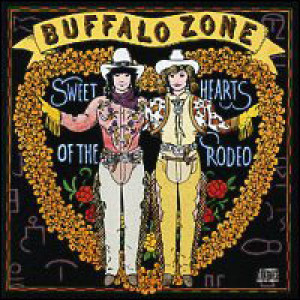 Sweethearts Of The Rodeo - Buffalo Zone [Audio CD] - Audio CD - CD - Album