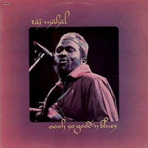 Taj Mahal - Oooh so Good 'N Blues [Record] - LP - Vinyl - LP