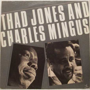 Thad Jones And Charles Mingus - Thad Jones And Charles Mingus [Vinyl] - LP - Vinyl - LP
