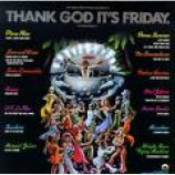 Thank God It's Friday - Thank God It's Friday - The Original Motion Picture Soundtrack [Record] - LP