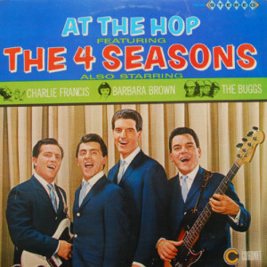 The 4 Seasons Featuring Charlie Francis / Barbara Brown / The Buggs - At The Hop [Vinyl] - LP - Vinyl - LP